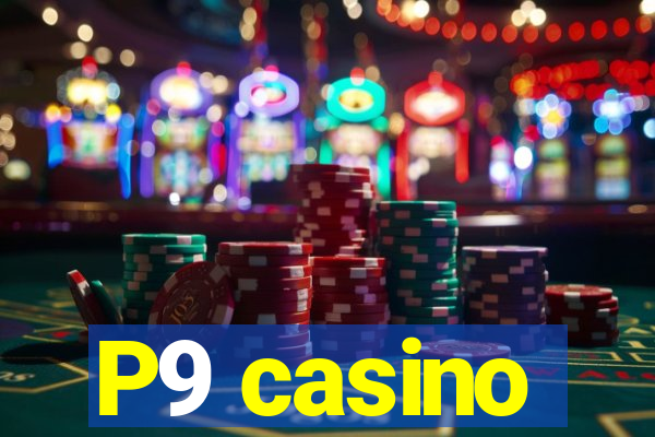 P9 casino
